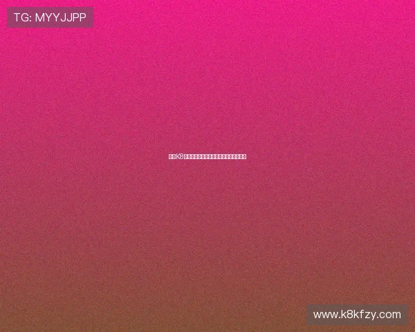 凯发K8平台网页版最新功能介绍与操作指南详解